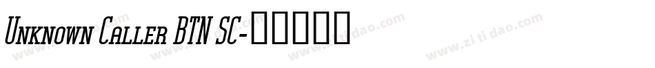 Unknown Caller BTN SC字体转换